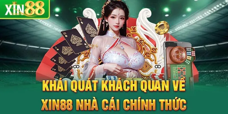 Cá cược Xin88 - Hệ thống game đẳng cấp, an toàn số 1 châu Á 1 khai-quat-khach-quan-ve-xin88-nha-cai-chinh-thuc-xin88-nha-cai-chinh-thuc-2-1