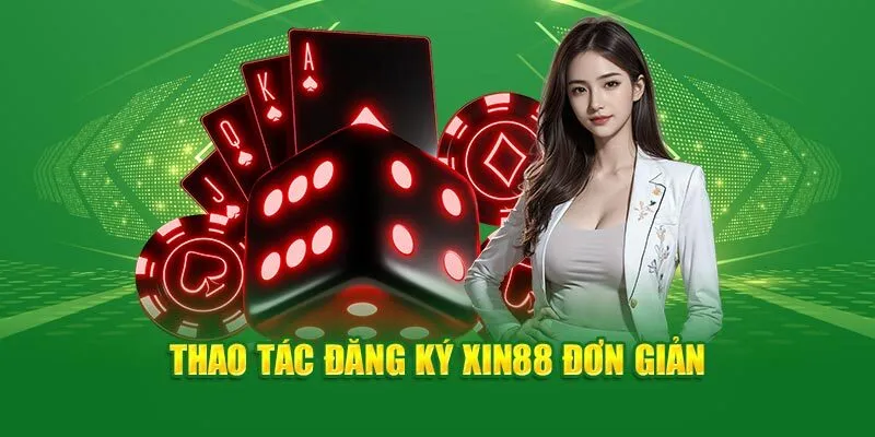 Quy trình đăng ký Xin88 bao gồm nhiều bước